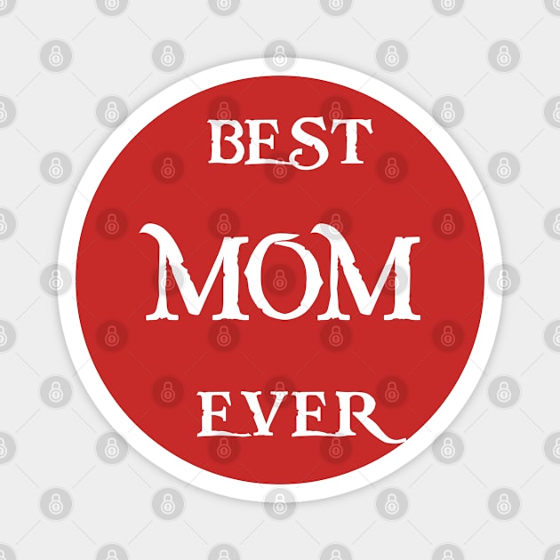 Best MOM ever Tshirts 2022 Magnet by haloosh